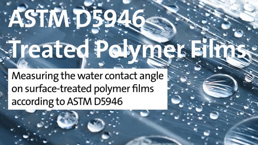 ASTM D5946 Treated Polymer Films - Measuring the water contact angle on surface-treated polymer films according to ASTM D5946