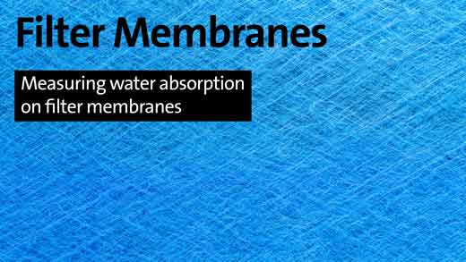 Filter Membranes - Measuring water absorption on filter membranes