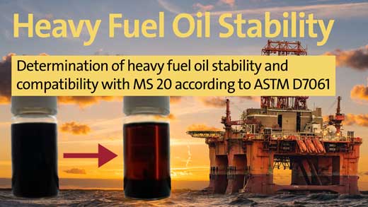 Heavy Fuel Oil Stability - Determination of heavy fuel oil stability and compatibility with MS 20 according to ASTM D7061