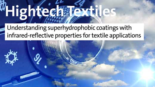Hightech Textiles - Understanding superhydrophobic coatings with infrared-reflective properties for textile applications