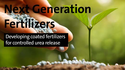Next Generation Fertilizers - Developing coated fertilizers for controlled urea release