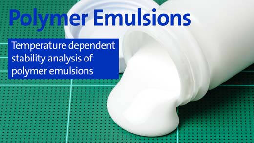 Polymer Emulsions - Temperature dependent stability analysis of polymer emulsions
